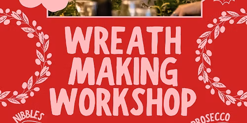 Wreath Making Workshop