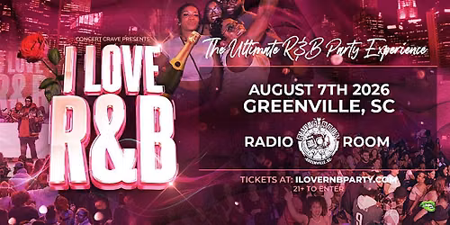 I LOVE R&B PARTY - Greenville, SC