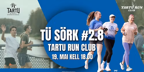 T\u00dc S\u00d6RK #2.8 x Tartu Run Club