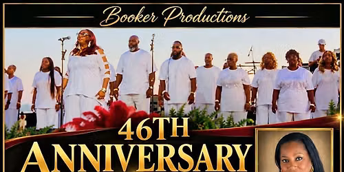 Booker Productions 46th Anniversary Concert