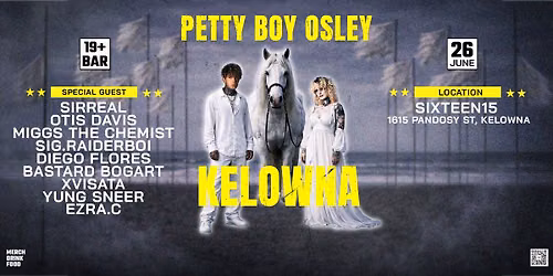 Petty Boy Osley - Halfway Home Tour : Kelowna