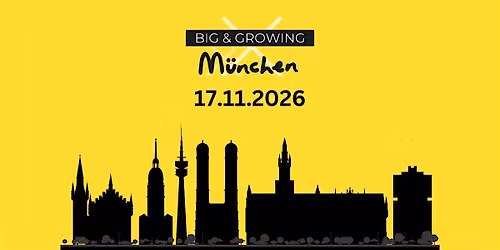 Big & Growing New Work Festival M\u00fcnchen I 17.11.2026