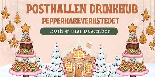 Posthallen Drinkhub - Pepperkakeverkstedet