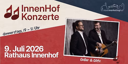 InnenHofKonzert |  ProHof e.V. | Rathaus InnenHof | Goller & G\u00f6tz