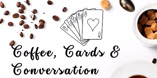 \u2615 Coffee, Cards & Conversation for Seniors \u2660\ufe0f\u2665\ufe0f