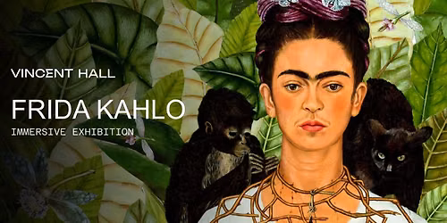 FRIDA. VIVA LA VIDA | IMMERSIVE EXHIBITION