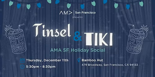 Tinsel & Tiki: AMA SF Holiday Social