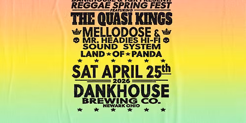 The Quasi Kings w\/ Mellodose & more - Dankhouse (Newark OH)