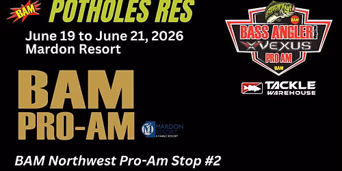 BAM Northwest Pro-Am Stop #2 Potholes Reservior