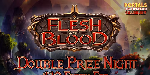 [Salisbury] Flesh & Blood Double Prize Night