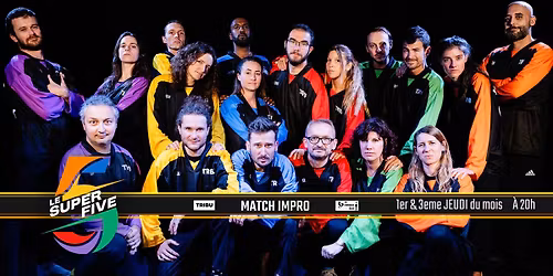 Le Super Five \/\/ Tournoi Match d'Impro \/\/ Tribu