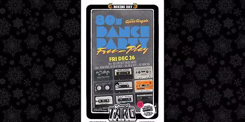 80s DANCE PARTY FREE-Play Boxing Day w DJ Remi Royale