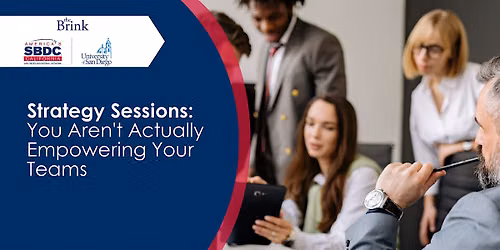 Strategy Sessions: You Aren't Actually Empowering Your Teams