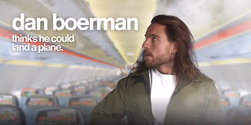 Dan Boerman - CHRISTCHURCH | Dan Boerman Thinks He Could Land A Plane