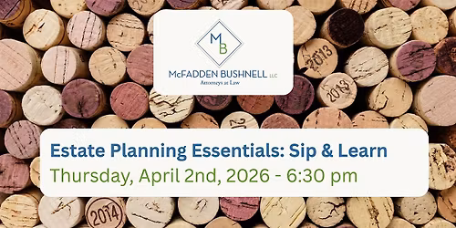 Estate Planning Essentials: Sip & Learn