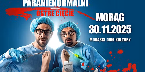 MOR\u0104G \/ Kabaret Paranienormalni - w nowym programie "Ostre Ci\u0119cie"