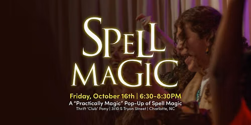 Spell Magic | A "Practically Magic" Pop-Up