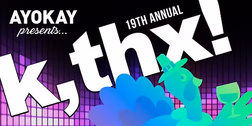 K,THX! - 19th Annual Thanksgiving Eve Party