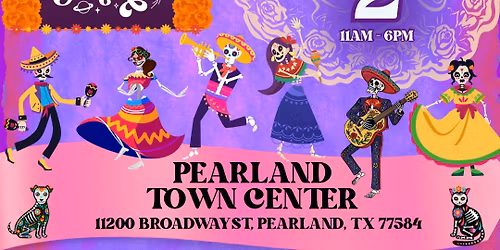 DIA DE LOS MUERTOS FESTIVAL AT PEARLAND TOWN CENTER \ud83d\udd6f\ufe0f\u2728