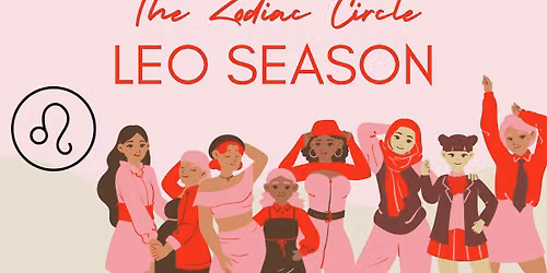 The Zodiac Circle: Leo Season
