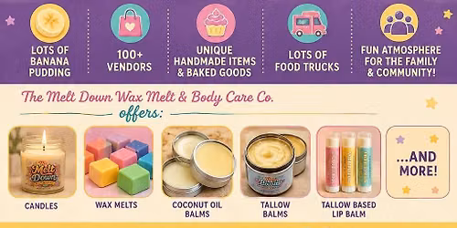 The Melt Down Wax Melts & Body Care @ 2nd Annual Murfreesboro Banana Pudding Festival — Mtsu Livestock Arena