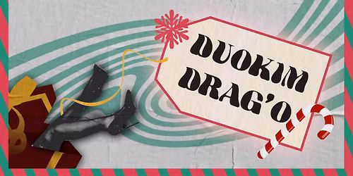 DUOKIM DRAG'O 2025 | CHRISTMAS EDITION