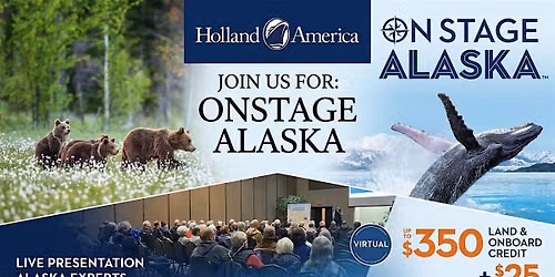 ONStage Alaska with Holland America and Polaris Travel Experts