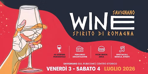 Savignano Wine | Venerdi\u0300 3 e Sabato 4 Luglio | Festival del vino e buon cibo