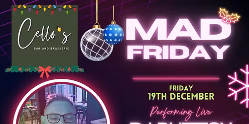 Cello's Mad Friday Celebrations