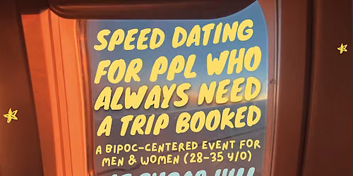 Speed Dating for Ppl Who Always Need a Trip Booked [28-35 yo] | Men & Women