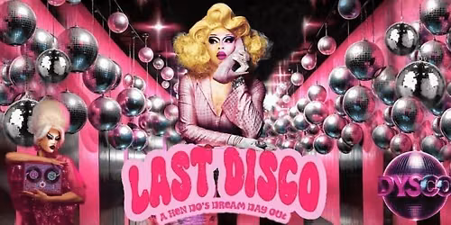 LAST DISCO: A Drag Queen Afternoon Party @ DysCo, Liverpool SATURDAY 5TH SEPTEMBER