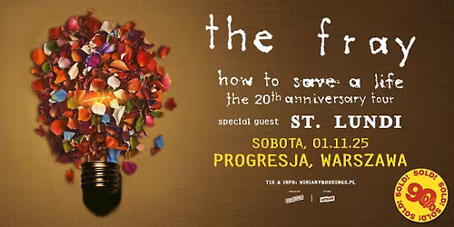 THE FRAY - How To Save A Life: The 20th Anniversary Tour  + St. Lundi\/ 1.11.25 \/ Progresja, Warszawa