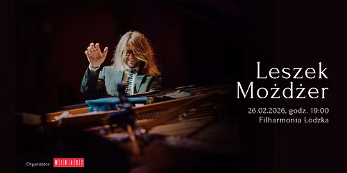 Leszek Mo\u017cd\u017cer | 26.02.2026 | \u0141\u00f3d\u017a