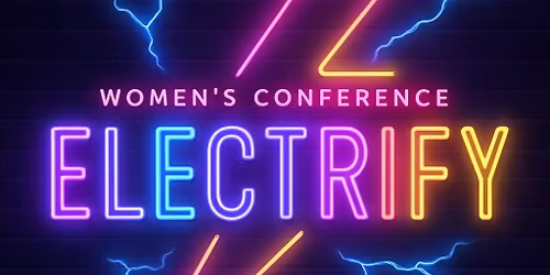 Electrify Women\u2019s Conference