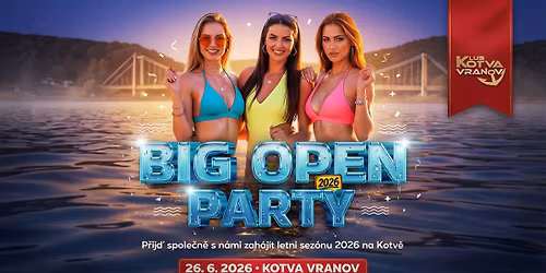 BIG OPEN PARTY 2026 | Kotva Vranov