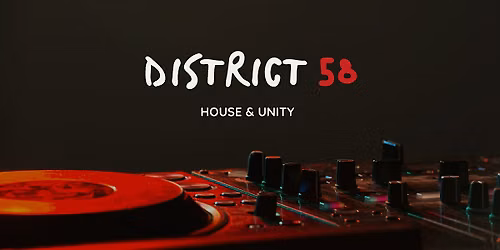 District 58 Presents: Hip Hop & House Night