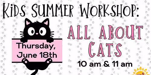 Kids Summer Workshop: All About Cats