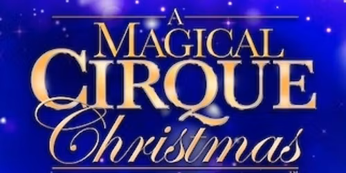 A Magical Cirque Christmas - Nashville