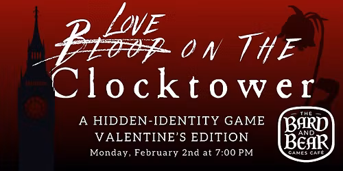 VALENTINE'S Blood on the Clocktower: A Hidden-Identity Large Group Game