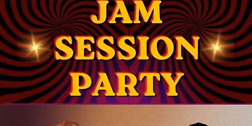 JAM SESSION PARTY