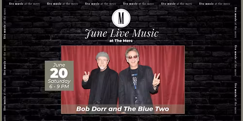 Live Music: Bob Dorr and The Blue Two @ The Merc