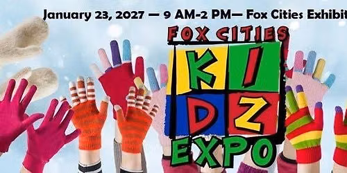 9th Annual Fox Cities Kidz Expo