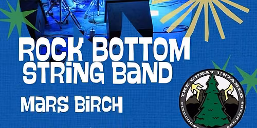 Rock Bottom String Band & Mars Birch At The Great Untamed