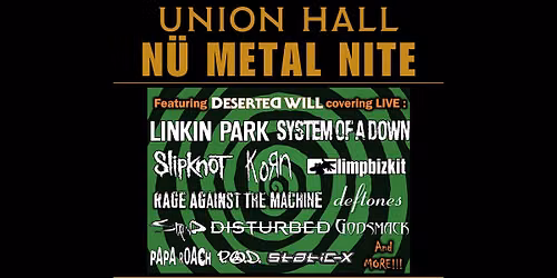Nu Metal Nite (performed by Deserted Will)
