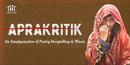 APRAKRITIK - A Storytelling Poetry and Music Show