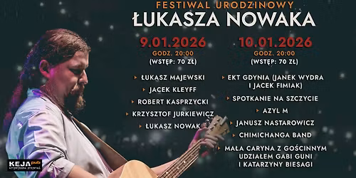 Urodziny \u0141ukasza Nowaka czyli Wielki Pocz\u0105tek Roku \/ 2 dni koncert\u00f3w w Przystani Keja