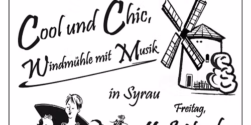 Cool & Chick - Windm\u00fchle mit Musik