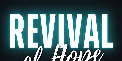 Revival of Hope: It's Not Over!