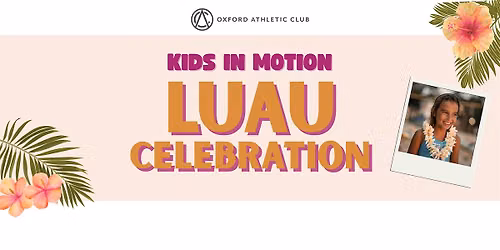 Kids in Motion Luau Celebration