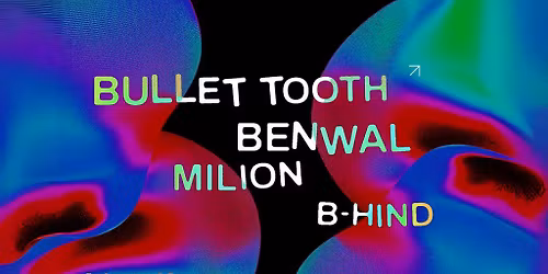 Mint Presents Bullet Tooth, Benwal, Milion, A For Alpha + more